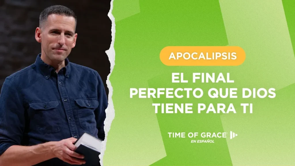 Apocalipsis: El final perfecto que Dios tiene para ti