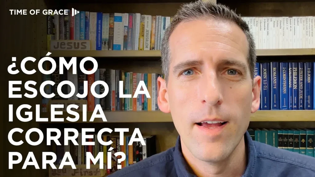 ¿Cómo elegir una iglesia?