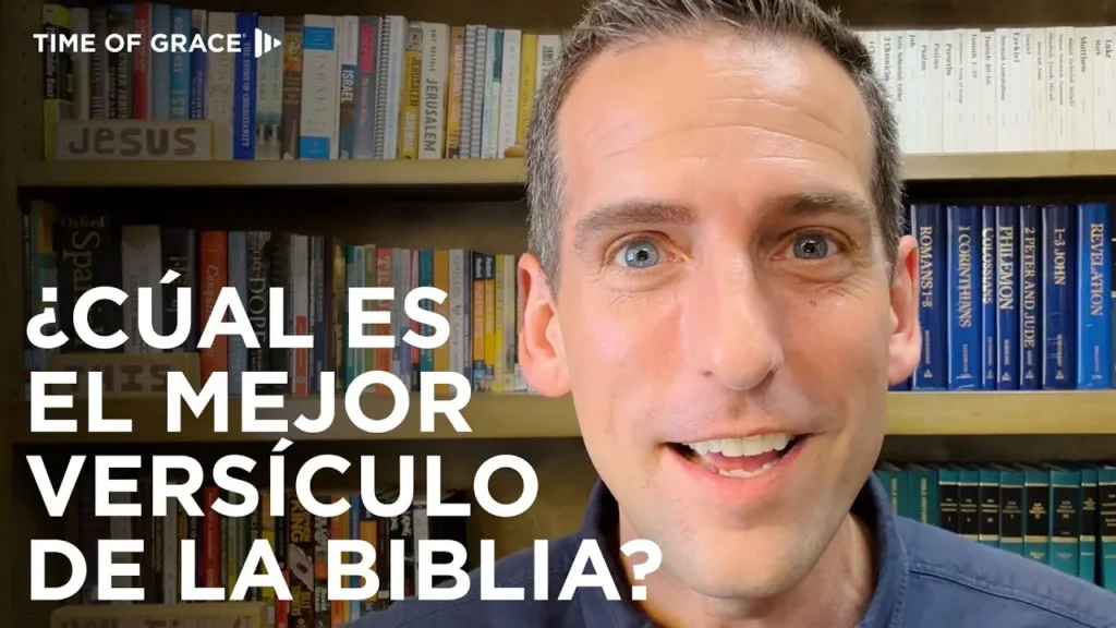 ¿Cuál es el mejor versículo en toda la Biblia?