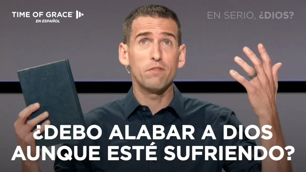 ¿En serio, Dios?: ¿Debo alabar a Dios aunque esté sufriendo?
