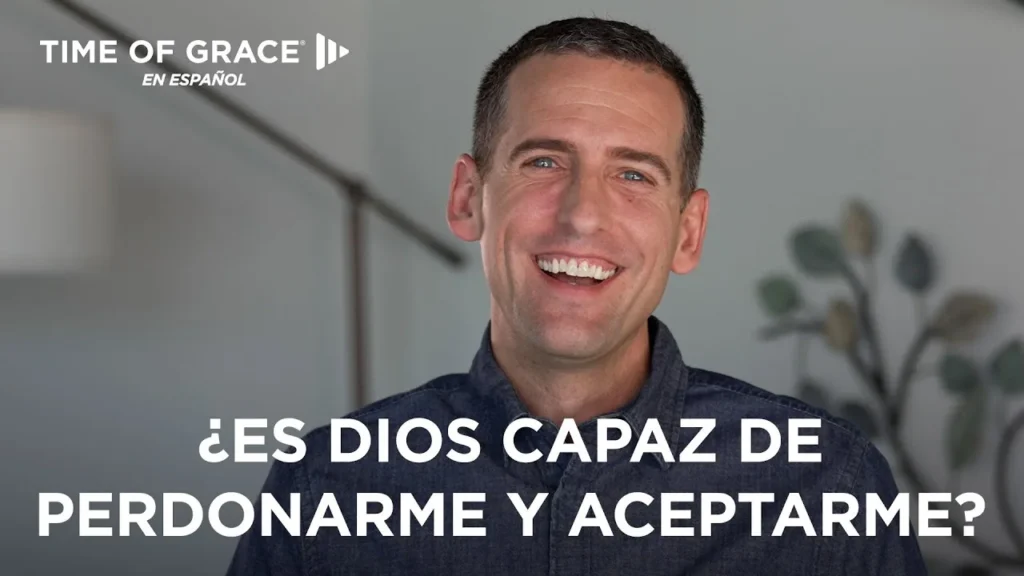 ¿Es Dios capaz de perdonarme y aceptarme?