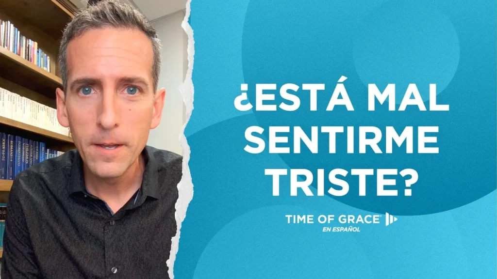 ¿Está mal sentirse triste como cristiano?