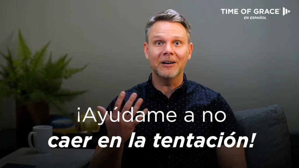La Oración del Padre Nuestro: “No nos dejes caer en tentación” — ¿Qué puedo hacer?