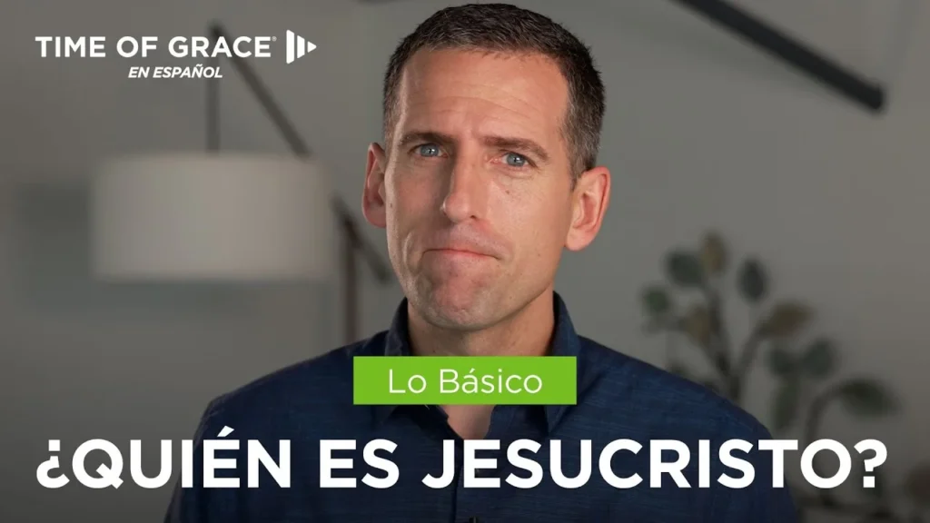Lo Básico: ¿Quién es Jesucristo?