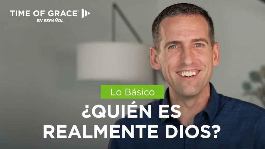 Lo Básico: ¿Quién es realmente Dios?